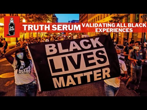 Truth Serum | We Have To Relearn BLACKNESS