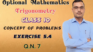 Trigonometry Class 10 Unit 5 Exercise 5.4 Q.N.7 Optional Mathematics