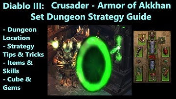 Diablo 3: Crusader - Armor of Akkhan - Set Dungeon Strategy Guide -Location, Items, Skills & More