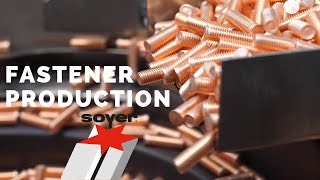 SOYER Fastener Production