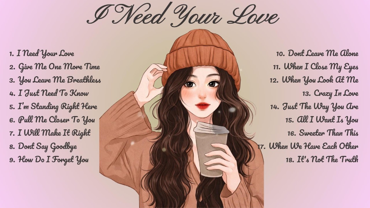 I Need Your Love🌸Songs Playlist🌻 Heartfelt Pop Love Song🍃Official Music Video🍁Song Lyrics