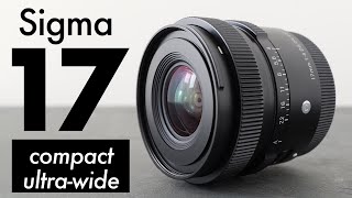 Sigma 17mm f4 DG DN REVIEW: compact ULTRA WIDE!