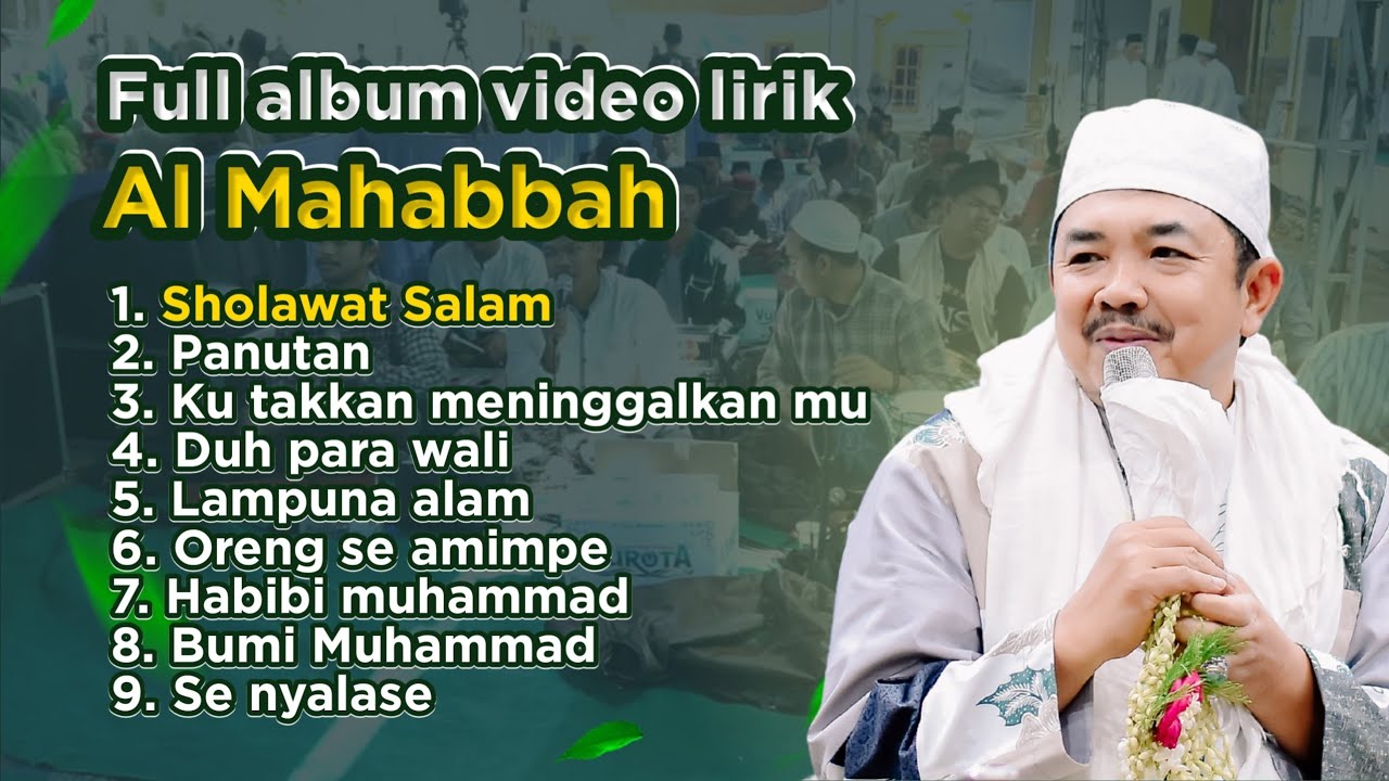 AL MAHABBAH FULL ALBUM VIDEO LIRIK TERBARU AKHIR TAHUN - SHOLAWAT