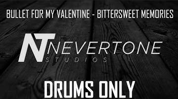 Bullet For My Valentine - Bittersweet Memories - Drums Only