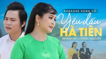 Karaoke Vọng Cổ Yêu Dấu Hà Tiên - Khánh My ft Đăng Nguyên