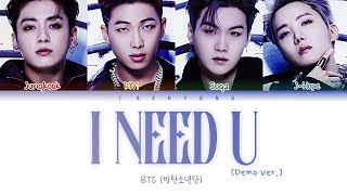 BTS (방탄소년단) - I NEED U (Demo Ver.) (Color Coded Eng\/Rom\/Han\/가사)