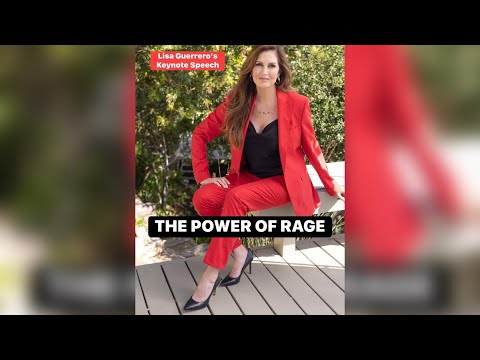Lisa Guerrero Keynote Speech: THE POWER OF RAGE