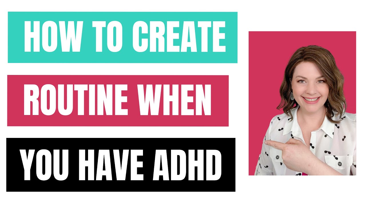 how-to-create-a-routine-that-works-when-you-have-adhd-adhd-coach