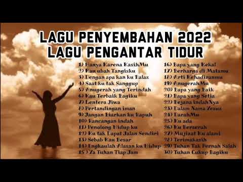 Lagu Rohani Kristen Terbaru 2022 - Lagu Pengantar Tidur