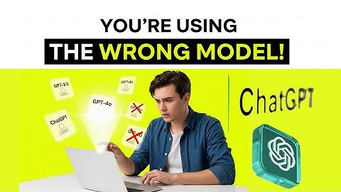 You Are Using the WRONG ChatGPT Model! (Here’s How to Know the Right One)