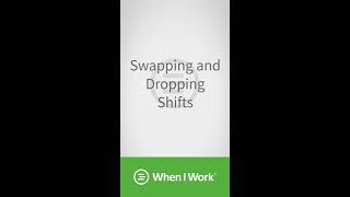 When I Work - Swapping And Dropping Shifts on Android