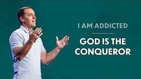 I Am Addicted, God is the Conqueror - Eric Geiger ...