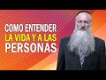 Como Entender la Vida y a las Demás Personas