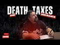 Death, Taxes, and Insurance