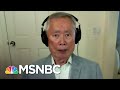 George Takei On Violence Against Asian Americans During COVID | The Last Word | MSNBC