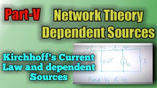 Part V, Dependent sources with KCL || Hindi