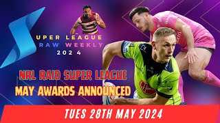 Super League Raw Weekly - 28th May 2024 - Rugby League - Super League