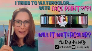 Watercoloring with FACE PAINT!!  Will it work?