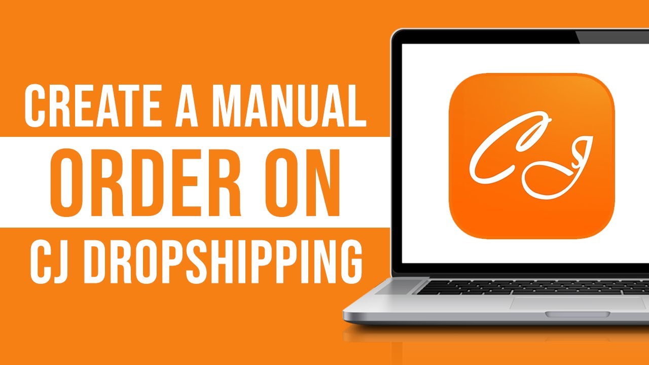 How to Create a CJ Dropshipping Manual Order (2024) - YouTube