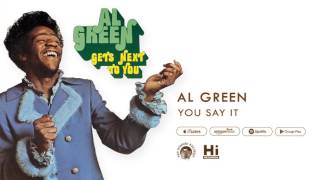 Watch Al Green You Say It video