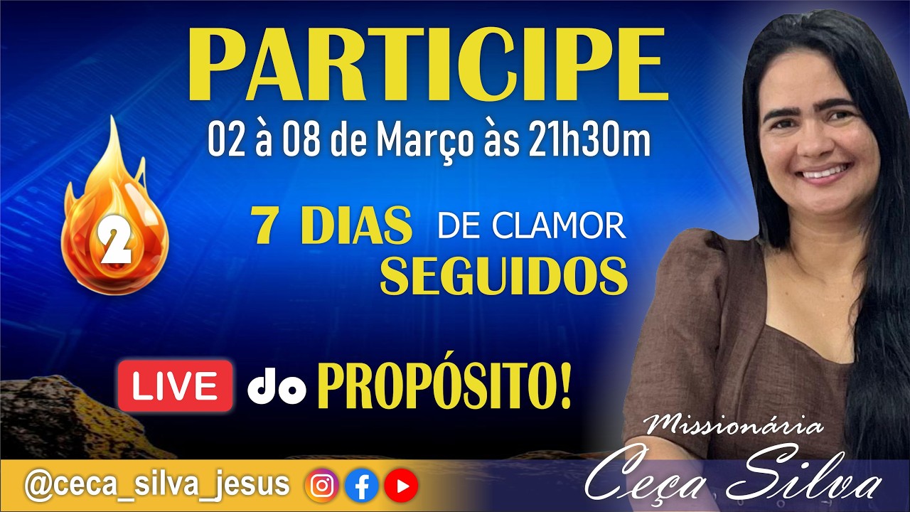 2 Dia do Propósito / Miss. Ceça Silva #AOraçãodeEzequias[2Reis20] !!!