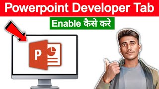 PowerPoint me developer tab kaise laye | How to enable developer tab in PowerPoint