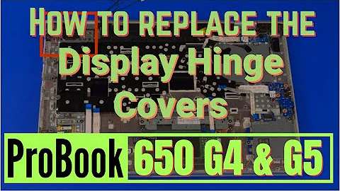 How to replace the Display Hinge Covers for HP ProBook 650 G4 and G5 Series Laptop