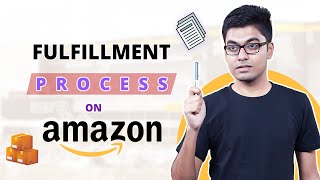 Fulfillment Process on Amazon's FBA 2024 | EcomStal