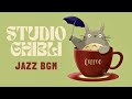 BGM Studio Ghibliスタジオジブリ Jazz Cafe - Relaxing Music for Studying, Sleeping, Working
