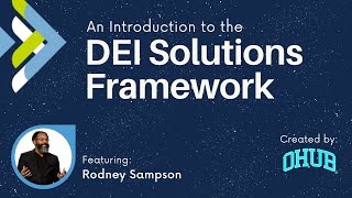 An Introduction to the DEI Solutions Framework with Rodney Sampson