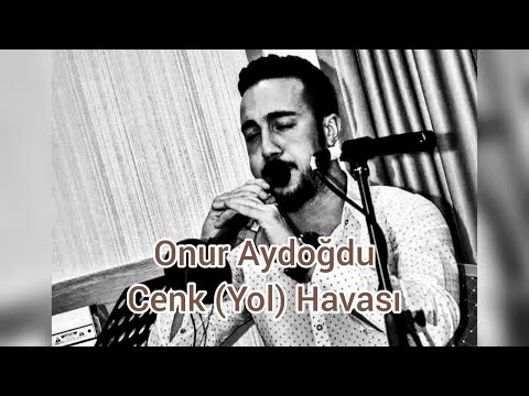 Onur Aydoğdu - Cenk (Yol) Havası & Zurna