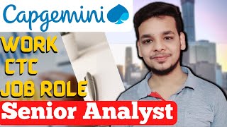 All About Capgemini Senior Analyst (A5)| Capgemini CTC | Salary | Work | Job Role | Hike