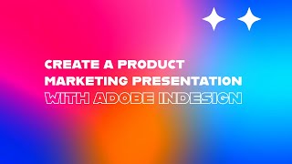Create a Product Marketing Presentation with InDesign