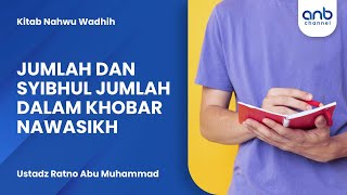 Jumlah dan Syibhul Jumlah Dalam Khobar Nawasikh | Ustadz Ratno Abu Muhammad