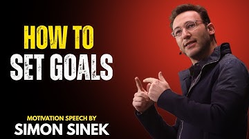 How to Set Goals That Actually Work – Simon Sinek Motivational Speech #simonsinek
