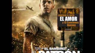 04 Desnúdate - Tito El Bambino - El Patrón (2009)
