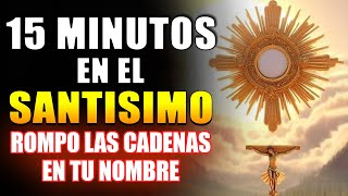 🙏🏼 ORACIÓN PODEROSA PARA PEDIR LA PRESENCIA DE DIOS | 15 MINUTOS EN EL SANTÍSIMO