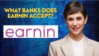 what banks does earnIn accept?