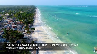 Join Us For The 2024 Safari Blu Tour In Zanzibar. Sept 22-Oct 1 Visit Danfo.Africa To Learn More.