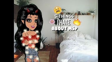 5 things i hate about msp // ♥