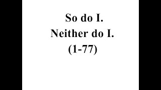 ingilis dili, Toplu 1, So do I. / Neither do I. (1-77 tests)