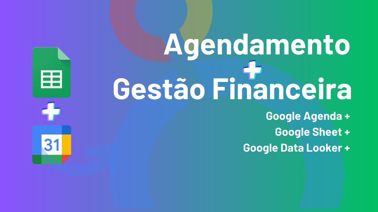 Integração Google Agenda, Sheets e Data Looker: Previsão de Faturamento e Agendamento