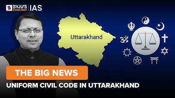 Uniform Civil Code In Uttarakhand: What is the Debate & Status?