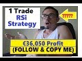 SHOCKING DAY | €36,050 Profit | SUPER EASY STRATEGY (COPY ME)