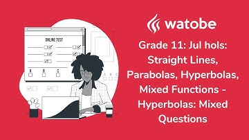 Grade 11 - Straight Line, Parabola, Hyperbola, Mixed Function (hyperbolas: mixed questions)