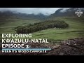 Exploring KwaZulu Natal Episode 3: Hermits Wood Campsite