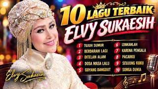 ELVY SUKAESIH 🔥 10 Lagu Terbaik Sepanjang Masa | Dangdut Lawas Nostalgia