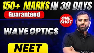 150+ Marks Guaranteed: WAVE OPTICS | Quick Revision 1 Shot | Physics for NEET