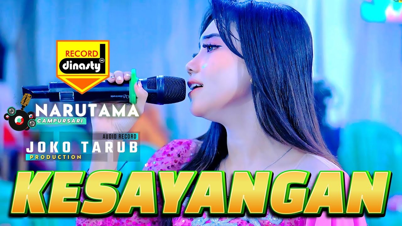 KESAYANGAN || NARUTAMA CAMPURSARI ( Official video live Wong Duwe Gawe )