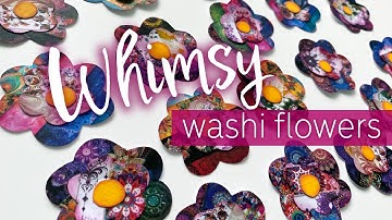 DIY Whimsy washi flowers 🌸🌼✨
